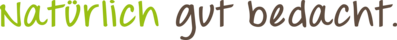 Slogan - Natürlich gut bedacht